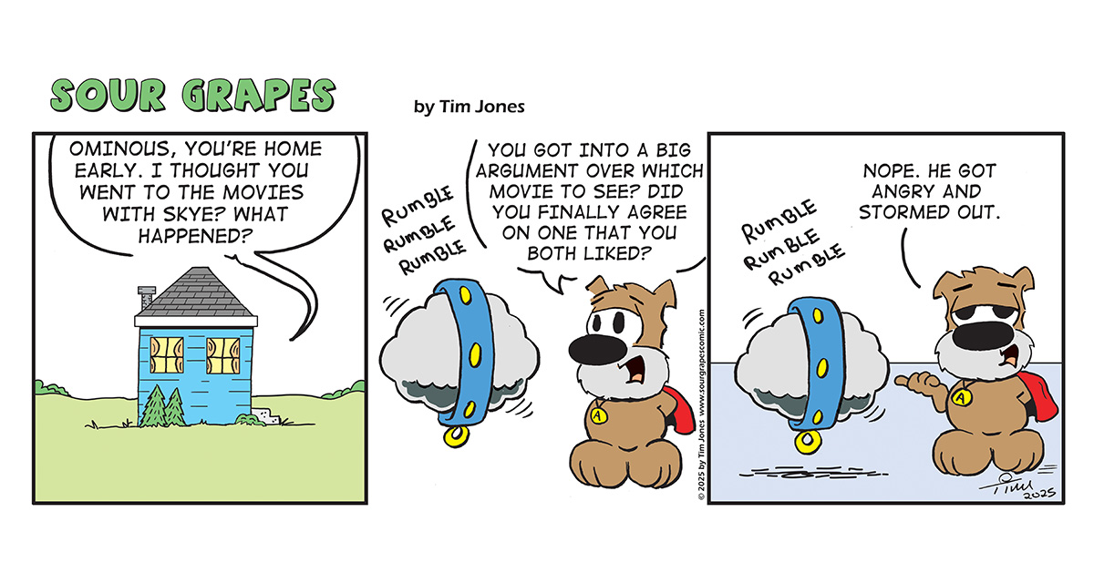 Sour Grapes Comic Strip - Stormed Out 5-14-25
