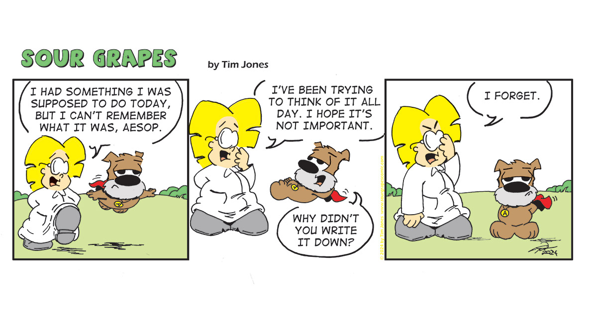 Sour Grapes Comic Strip "Forget" 5-24-24